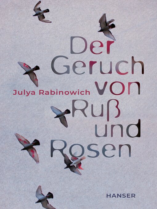 Title details for Der Geruch von Ruß und Rosen by Julya Rabinowich - Wait list